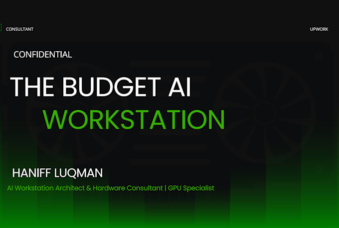 be your ai workstation architect and hardware consultant